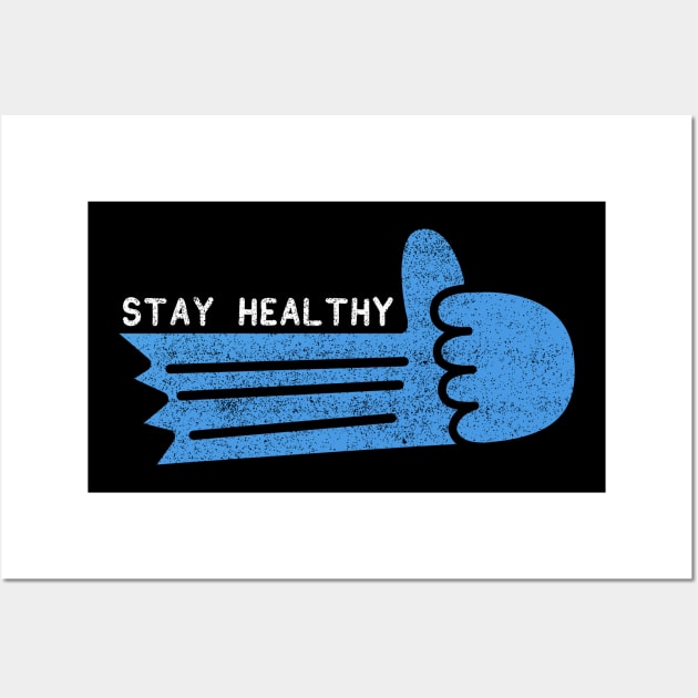 Stay healthy Wall Art by teemarket